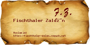 Fischthaler Zalán névjegykártya
